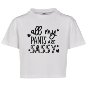 All My Pants Are Sassy Kids Cropped T-Shirt